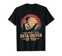 that Wasn't Very Data-Driven of You Funny Scientist Analyst Value Graphic T-Shirt, Men, Black, M