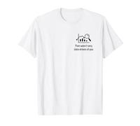 that Wasn't Very Data-Driven of You Funny Scientist Analyst Value Graphic T-Shirt, Men, White, L