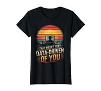 that Wasn't Very Data-Driven of You Funny Scientist Quote Value Graphic T-Shirt, Women, Black, XL