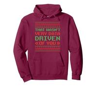 That Wasn't Very Data Driven Of You Pullover Hoodie, Adult Unisex, Burgundy, Medium