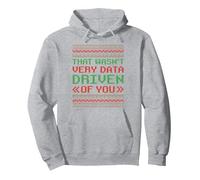 That Wasn't Very Data Driven Of You Pullover Hoodie, Adult Unisex, Heather Grey, Large