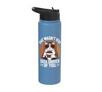 that Wasn't Very Data Driven of You Stainless Steel Insulated Water Bottle