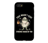 That Wasn't Very Evidence-based Of You Case for iPhone SE (2020) / 7/8