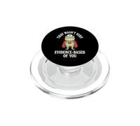 That Wasn't Very Evidence-Based Of You Frog PopSockets PopGrip for MagSafe
