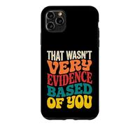 That Wasnt Very Evidence Based of You Nurse Case for iPhone 11 Pro Max