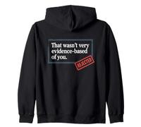 That Wasn't Very Evidence-Based Of You Science Nerd Medical Zip Hoodie