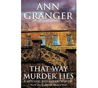 That Way Murder Lies (Mitchell & Markby 15) : A cosy Cotswolds crime novel of old friends, old mysteries and new murders