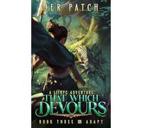 That Which Devours - Adapt: A Litrpg Adventure: 3