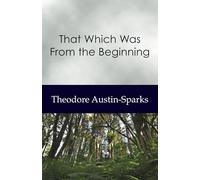 That Which Was From the Beginning