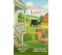 That Which Was Lost: 10 (Amish Secret Widows' Society)