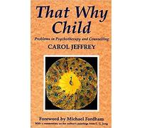 That Why Child: Problems in Psychotherapy and Counselling