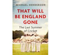 That Will Be England Gone by Henderson & Michael
