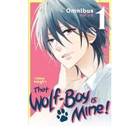 That Wolf-Boy Is Mine! Omnibus 1 (Vol. 1-2)