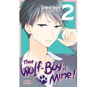 That Wolf-Boy Is Mine! Omnibus 2 (Vol. 3-4)