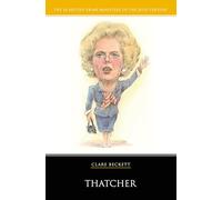 Thatcher (The 20 British Prime Ministers of the 20th Century)