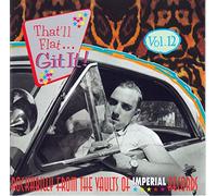 That'll Flat Git It! Vol. 12: Rockabilly From The Vaults Of Imperial Records