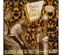 That'll Flat... Git It! Vol.25: Rockabilly From The Vaults Of Columbia Records