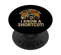 That's A Terrible Idea I Know A Shortcut! PopSockets Adhesive PopGrip