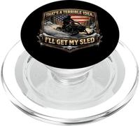 That's A Terrible Idea I'll Get My Sled Snow Snowmobile USA PopSockets PopGrip for MagSafe
