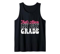 That's Above My Pay Grade Funny Job Stress Worker Retirement Tank Top