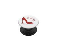 That's All Miranda Quotes High Heels Devil's Pitchfork Heel PopSockets Adhesive PopGrip