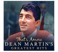 That's Amore: Dean Martin's Greatest Hits