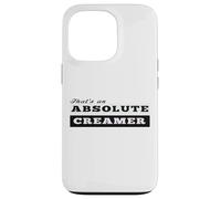 That's an Absolute Creamer, who loves a pint Case for iPhone 13 Pro
