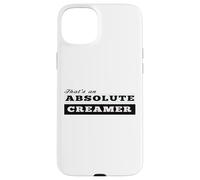 That's an Absolute Creamer, who loves a pint Case for iPhone 15 Plus
