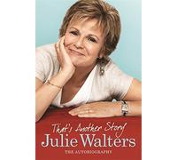 That's Another Story: The Autobiography by Julie Walters (2008-10-01)