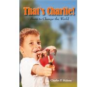 That's Charlie: Born to Change the World