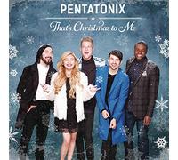 Pentatonix - Thats Christmas to Me [CD]