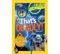 That's Deadly!: Fatal Facts That Will Test Your Fearless Factor