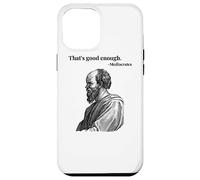 That's good enough. Mediocrates - black | Funny Philosopher Case for iPhone 12 Pro Max