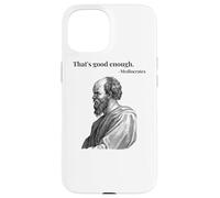 That's good enough. Mediocrates - black | Funny Philosopher Case for iPhone 15