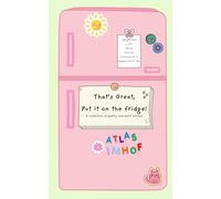 That's Great, Put it on the Fridge!: A collection of poems and short stories