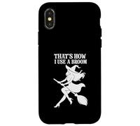 That's How I Use a Broom Funny Witch Case for iPhone X/XS