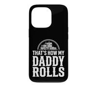That's How My Daddy Rolls Trucker Truck Driver Dad Case for iPhone 13 Pro