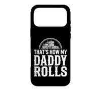 That's How My Daddy Rolls Trucker Truck Driver Dad Case for iPhone 17 Pro Max