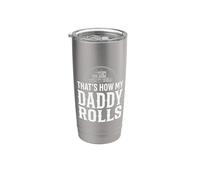 That's How My Daddy Rolls Trucker Truck Driver Dad Stainless Steel Insulated Tumbler