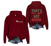That's It I'm Not Going Hoodie, That's It I'm Not Going, That's It I'm Not Going Sweatshirt, Unisex Hoodie Claret