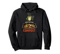 Thats It Your Going in The Compost Frog Gardener Pitchfork Pullover Hoodie