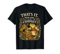 Thats It Your Going in The Compost Funny Gardening Frog T-Shirt