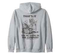 That's It You're Going in The Compost Cavalier King Spaniel Zip Hoodie