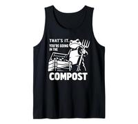That's it You're Going in the Compost Frog Gardening Funny Tank Top