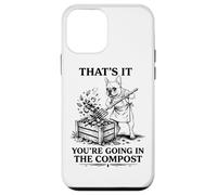That's It You're Going in The Compost Funny French Bulldog Case for iPhone 12 mini
