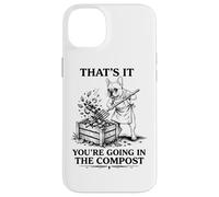 That's It You're Going in The Compost Funny French Bulldog Case for iPhone 14 Plus
