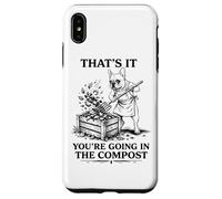 That's It You're Going in The Compost Funny French Bulldog Case for iPhone XS Max