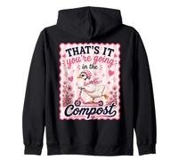 That's it you're going in the compost Goose Scooter Zip Hoodie