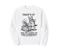 That's It You're Going in The Compost Yorkie Gardening Sweatshirt