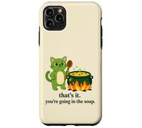 That's it you're going in the soup cat meme sarcastic youth Case for iPhone 11 Pro Max